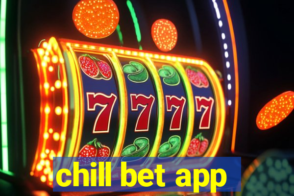 chill bet app